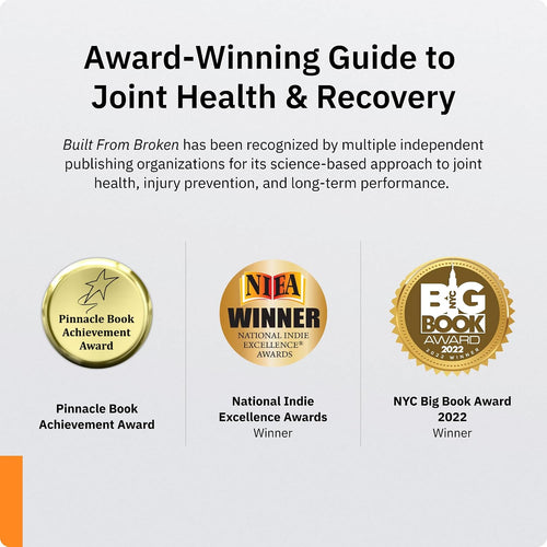 Built from Broken : A Science-Based Guide to Healing Painful Joints, Preventing Injuries, and Rebuilding Your Body